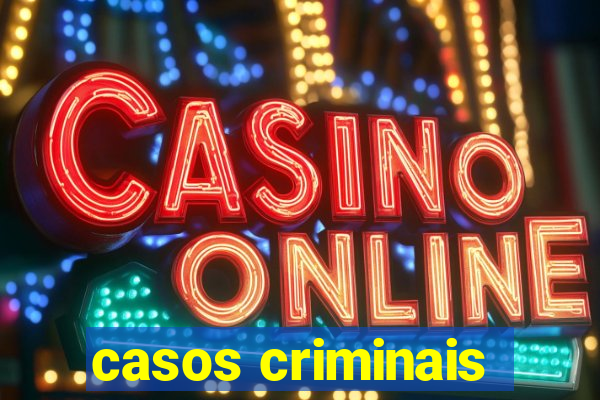 casos criminais